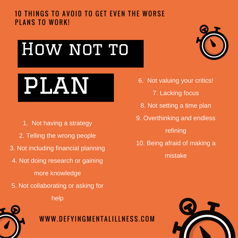 How not to Plan – 10 Things to Avoid to get even the Worse Plans to work!